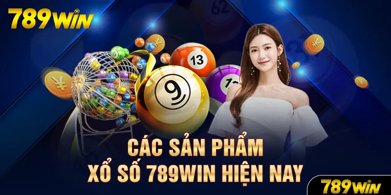 Các sản phẩm xổ số 789WIN được lựa chọn nhiều